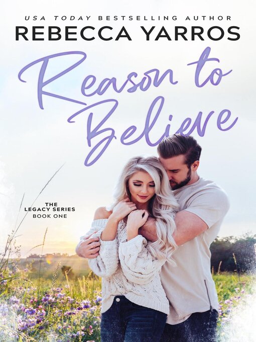 Title details for Reason to Believe by Rebecca Yarros - Wait list